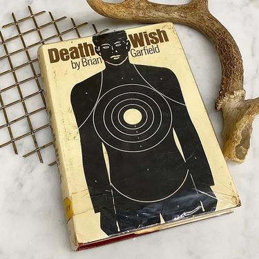 Vintage Death Wish Book Retro 1970s Brian Garfield + Hardback + First Edition + Library Copy + Mystery + Thriller + Crime + Table Decor 
