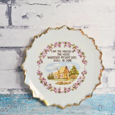 Vintage Fun Saying &quot;I Am The Master Of This House Whatever My Side Says Shall Be Done&quot; Plate Housewarming Present 