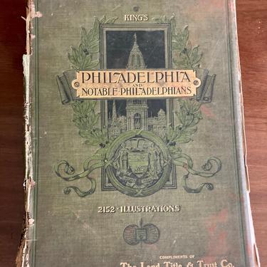 Moses King's Philadelphia and Notable Philadelphians First Edition 