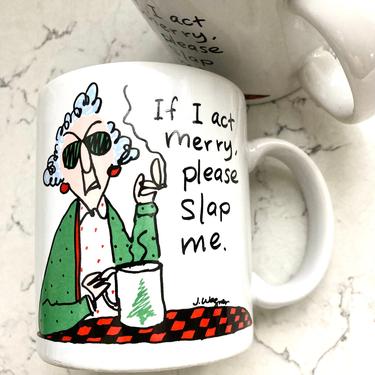 One pair of Vintage Hallmark Shoebox Greetings If I Act Merry Please Slap Me, Grouchy Maxine Humor Pair of Mugs by LeChalet