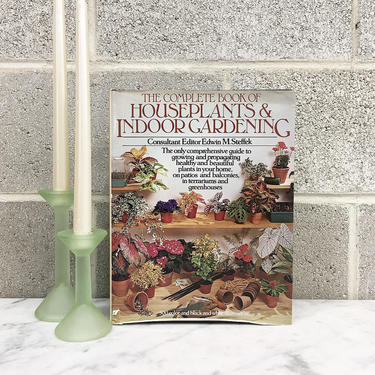 Vintage Complete Book of Houseplants &amp; Indoor Gardening Book Retro 1980s Edwin M. Steffeck + How-to + Reference + Plants + Illustrations 