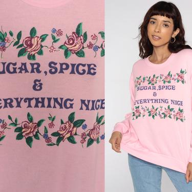 Sugar Spice and Everything Nice Shirt 80s Graphic Sweatshirt Pink Kawaii Cute Shirt 80s Jumper 90s Slogan Sweatshirt Vintage Medium Large 