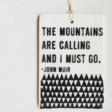 The Mountains Are Calling Porcelain Tag