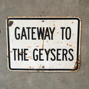 Antique "Gateway to Geysers" Highway Sign