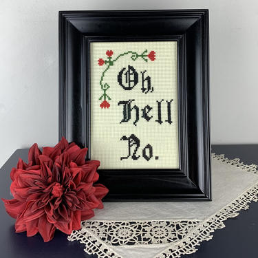 Oh hell no - funny sassy framed cross stitch 