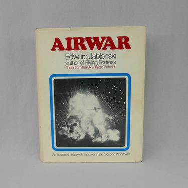 Airwar: Terror From the Sky and Tragic Victories (1971) by Edward Jablonski - WWII World War Two Air Power Illustrated History 