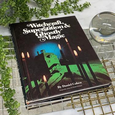 Vintage Witchcraft Superstition and Ghostly Magic Book Retro 1970s Daniel Cohen + Hardback + B+W Photographs + Spirits + Witch + Home Decor 