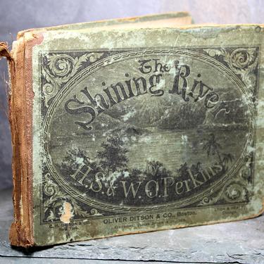 RARE ANTIQUE! The Shining River Book of Sunday School Hymns by H.S. &amp; W.O. Perkins - First Edition 1875 - Published by Oliver Ditson Co 
