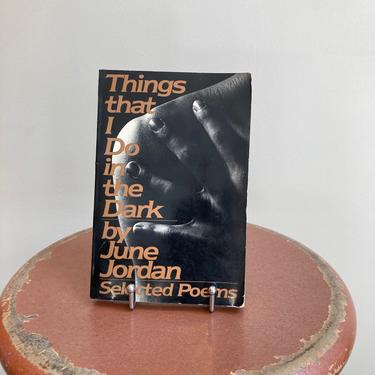 &quot;Things that I do in the Dark&quot; by June Jordan (First Edition)