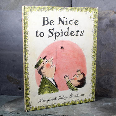 Be Nice To Spiders by Margaret Bloy Graham - 1967 Charming Vintage Children's Picture Book - Spider Picture Book | FREE SHIPPING 
