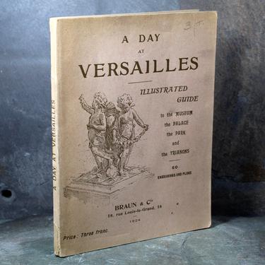 RARE! A Day at Versailles: Illustrated Guide, 1924 - Black and White Photos of Versailles Palace &amp; Gardens - Antique Verssailles Souvenir 