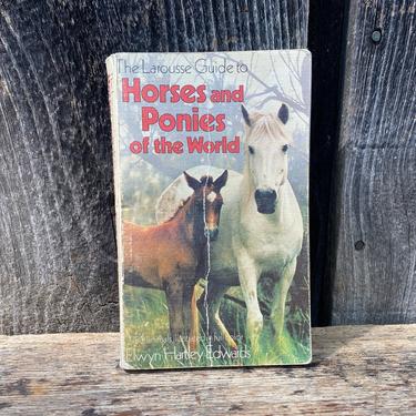 Horses and Ponies of the World -- Horses Book -- Horses and Ponies Reference Book -- Book on Horses -- Vintage Horse Book -- Larousse Guide 