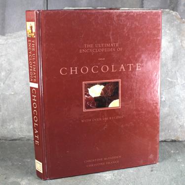FOR CHOCOLATE LOVERS! The Ultimate Encyclopedia of Chocolate by Christine McFadden &amp; Christine France, published in 2000 