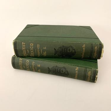 History of the Conquest of Mexico Copyright 1882- 2 Volumes 