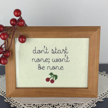 Don't start none- funny, snarky, sassy framed cross stitch 