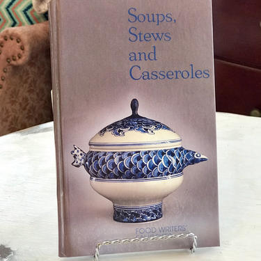 Soups, Stews and Casseroles 