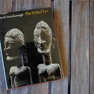 The Tribal Eye by David Attenborough, Hardcover First Edition Book, 1976 