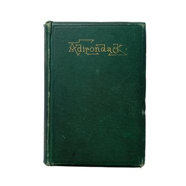The Adirondack, or Life in the Woods by J. T. Headley, 1869 