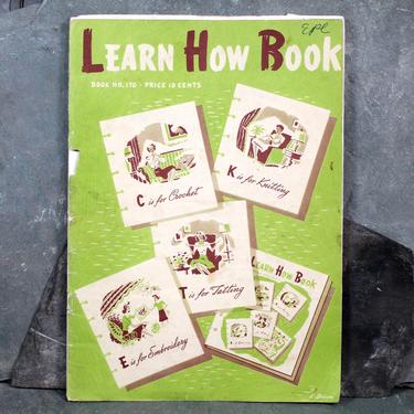 Learn How Book by The Spool Cotton Company, 1941 - Vintage Needlework Pattern Book - Vintage Fiber Arts | FREE SHIPPING 
