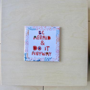 Be afraid and do it anyway | Badass advice magnet | Cubicle decor 