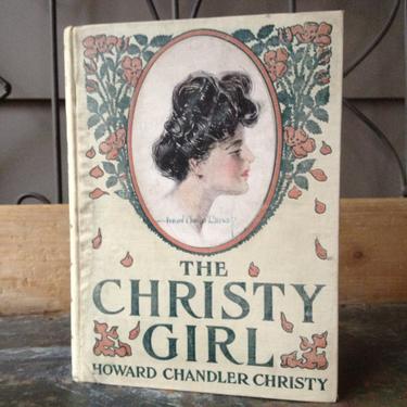 Edwardian Book 1906 1st Edition Rare Book The Christy Girl by Howard Chandler Christy Indianapolis 18 Original Artwork Plates 