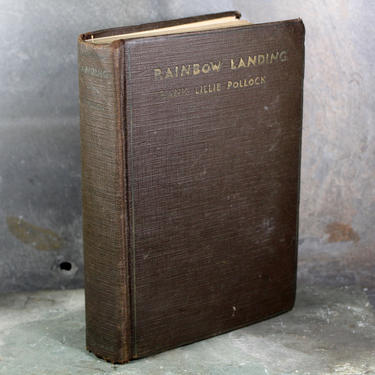 1926 Rainbow Landing: An Adventure Story by Frank Lillie Pollock - First Edition Vintage Novel | FREE Shipping 