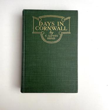 Days in Cornwall - C. Lewis Hind - 1907 hardcover with illustrations by William Pascoe 