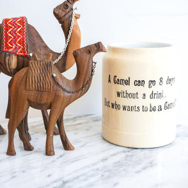 Crock Style Ceramic Mug from Pennsylvania with saying &amp;quot;A camel can go 8 days without a drink. But who whats to be a camel?&amp;quot; 