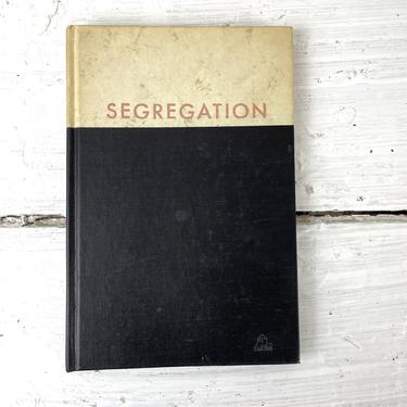 Segregation: The Inner Conflict in the South - Robert Penn Warren - 1956 first printing 