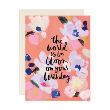 World is In Bloom on Your Birthday Greeting Card