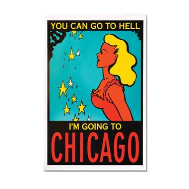 You Can Go To Hell Chicago Print
