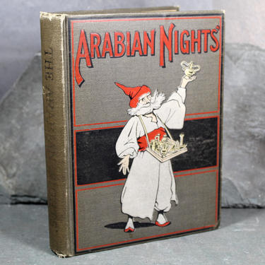 Antique Arabian Night's Entertainments Publsihed in 1900 by Gilbert H. McKibbin - Gorgeous TOTC Illustrations | FREE SHIPPING 