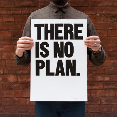 There is No Plan