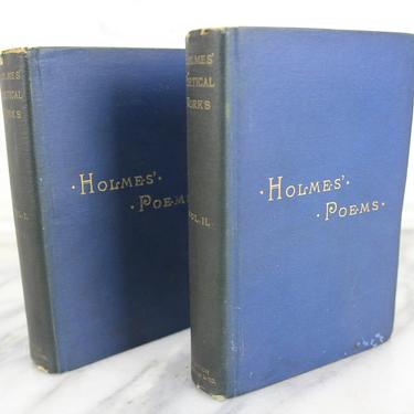 The Poetical Works of Oliver Wendell Holmes Two Volume Set, Copyright 1892 