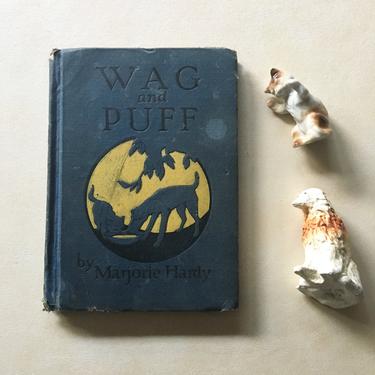 Wag and Puff by Marjorie Hardy - 1927 early reader 