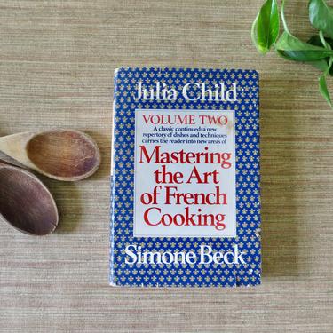 Vintage Cookbook - Julia Child Mastering the Art of French Cooking Volume Two - 1970 Book Club Edition - Gourmet Cookbook 