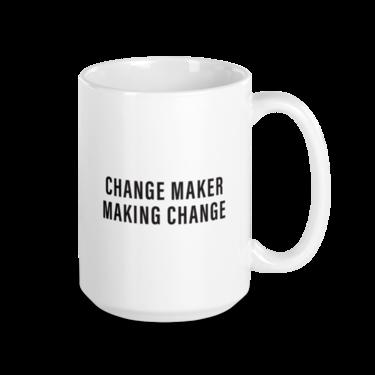 Change Maker Mug