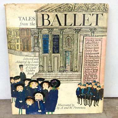 Vintage Tales From The Ballet, Children's Book 1968 First Edition? With Dust Cover, Untermeyer, Illustrations A.M. Provensen 