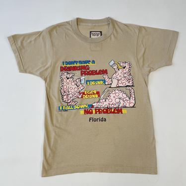 1990 I Don't Have A Drinking Problem Florida Tee