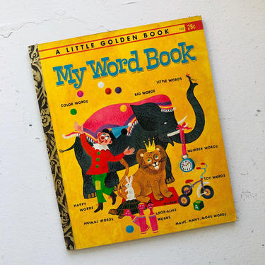 Vintage 1963 &amp;quot;A Little Golden Book&amp;quot; Series &amp;quot;My Word Book&amp;quot; By Roberta Miller, Colorful Illustrations By Claude Humbert 
