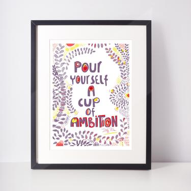 Pour yourself a cup of ambition -Dolly Parton inspired Art Print 