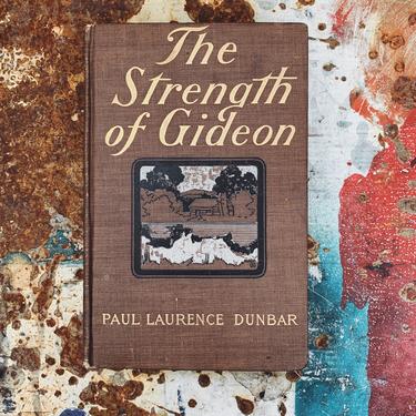 Antique &quot;The Strength of Gideon&quot; by Paul Laurence Dunbar (First Edition, 1899)