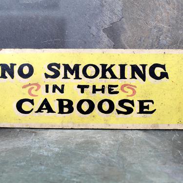 FOR TRAIN FANS! Vintage No Smoking Sign - Train Memorabilia - &amp;quot;No Smoking in the Caboose&amp;quot; Railroad Memorabilia 
