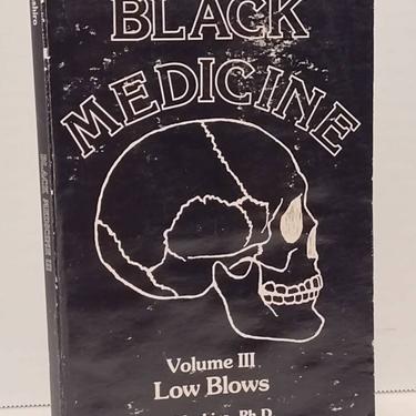 Vintage 1981 Black Medicine, Vol. III: Low Blows by N. Mashiro Self Defense Guide 