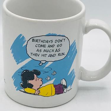 Vintage Peanuts Coffee Mug Lucy &amp;quot;Birthdays Don't Come And Go As Much As They Hit And Run.&amp;quot; Charles Schul 