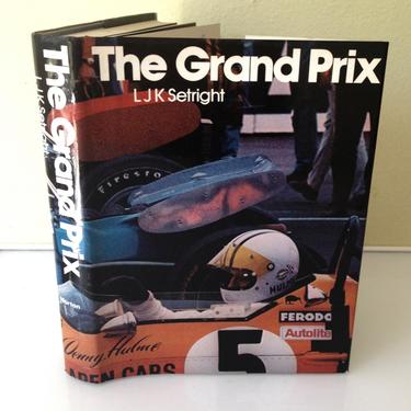 The Grand Prix 1906-1972 - LJK Setright 1973 1st Edition HBDJ Scarce History of Auto Racing 