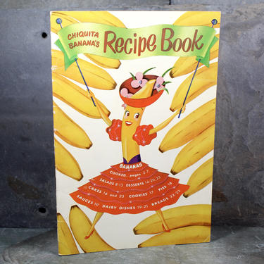 FOR BANANA LOVERS! Chiquita Banana's Recipe Book, 1947 Promotional Cookbook by United Fruit Company - Full-Color Illustrated 