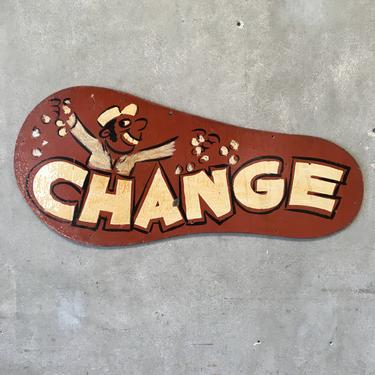 Vintage Redondo Fun Factory " Change" Wood Sign