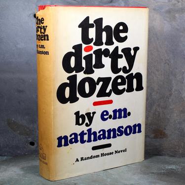The Dirty Dozen by E.M. Nathanson, 1965 Book Club Edition - Source Material for 1967 The Dirty Dozen Movie | FREE Shipping 