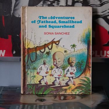 The Adventures of Fathead, Smallhead, and Squarehead&quot; by Sonia Sanchez (SIGNED - 1ST ED)